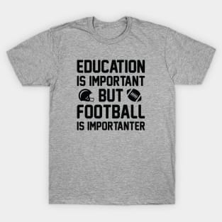 Football Importanter T-Shirt